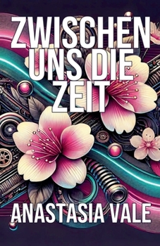 Zwischen uns die Zeit (German Edition)