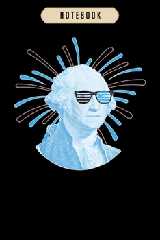 Notebook: George washington glasses  Notebook|6x9(100 pages)Blank Lined Paperback Journal For Student, kids, women, girls, boys, men, birthday gifts|Veteran day gifts notebook