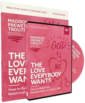 Paperback The Love Everybody Wants Study Guide with DVD: How to Build Your Relationships on God's Love Book