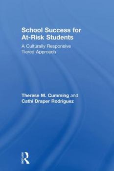 Hardcover School Success for At-Risk Students: A Culturally Responsive Tiered Approach Book