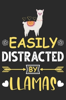 Paperback Easily Distracted by llamas: Eye catching lined Journal Notebook for llama lovers: Perfect birthday gift for llama Mom's, llama lover Girls, Men, W Book