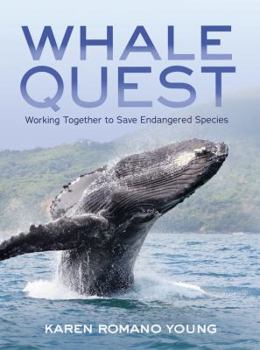 Hardcover Whale Quest: Working Together to Save Endangered Species Book