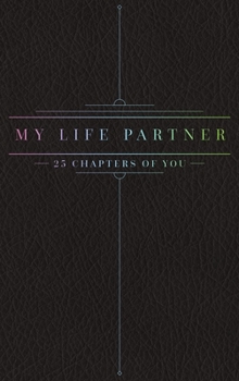 Hardcover 25 Chapters Of You: My Life Partner Book