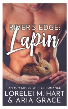 Paperback River's Edge: Lapin: Une romance de grossesse masculine Alpha Omega métamorphe [French] Book