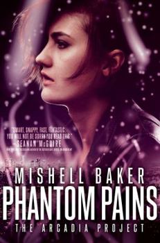 Phantom Pains - Book #2 of the Arcadia Project