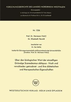 Paperback Über Den Biologischen Wert Der Einzelligen Grünalge Scenedesmus Obliquus -- Frisch Und Verschieden Getrocknet -- Und Ihre Diätetischen Und Therapeutis [German] Book