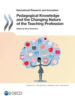 Paperback Educational Research and Innovation Pedagogical Knowledge and the Changing Nature of the Teaching Profession Book