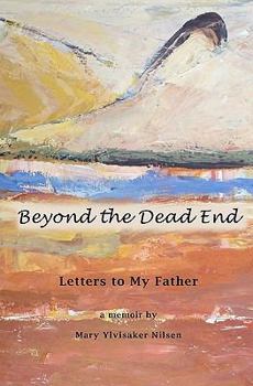 Paperback Beyond the Dead End: Letters to My Father Book