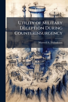 Paperback Utility of Military Deception During Counterinsurgency Book