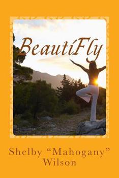 Paperback BeautiFly: Poetry & Affirmations Book