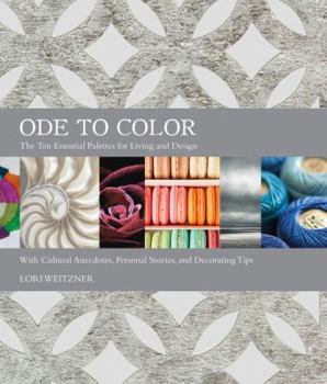 Hardcover Ode to Color: The Ten Essential Palettes for Living and Design Book
