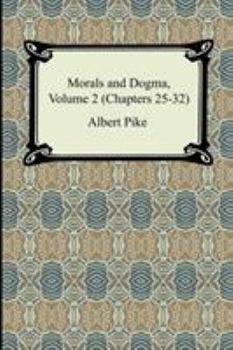 Paperback Morals and Dogma, Volume 2 (Chapters 25-32) Book