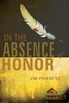Hardcover In the Absence of Honor Book