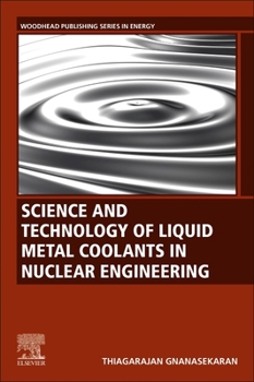 Paperback Science and Technology of Liquid Metal Coolants in Nuclear Engineering Book