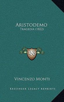 Paperback Aristodemo: Tragedia (1822) [Italian] Book