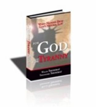 Hardcover For God or for Tyranny: When Nations Deny God's Natural Law Book