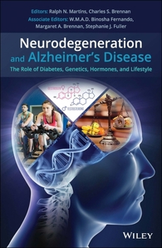Hardcover Neurodegeneration and Alzheimer's Disease: The Role of Diabetes, Genetics, Hormones, and Lifestyle Book