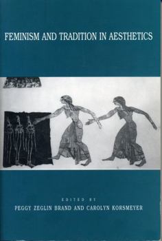 Hardcover Feminism and Tradition in Aesthetics Book