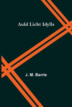 Paperback Auld Licht Idylls Book