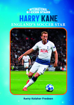 Harry Kane, England's Soccer Star