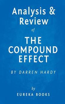 Paperback Analysis & Review of the Compound Effect: By Darren Hardy Book