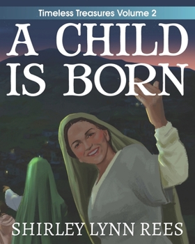 Paperback A Child Is Born: The Shepherd's Story Book