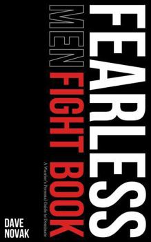 Paperback Fearless Men: Fight Book: A Warrior's Personal Guide to Dominate Book