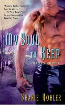 My Soul to Keep - Book #4 of the Moon Chasers