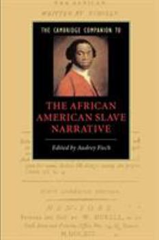 The Cambridge Companion to the African American Slave Narrative (Cambridge Companions to Literature) - Book  of the Cambridge Companions to Literature