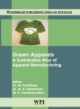 Hardcover Green Apparels: A Sustainable Way of Apparel Manufacturing Book