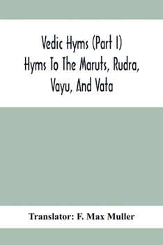 Paperback Vedic Hyms (Part I) Hyms To The Maruts, Rudra, Vayu, And Vata Book