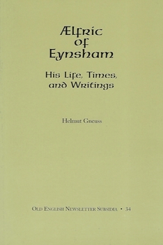 Paperback Aelfric of Eynsham: His Life, Times, and Writings Book