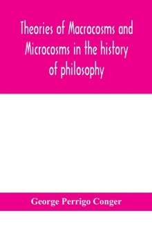 Theories of macrocosms and microcosms in the history of philosophy