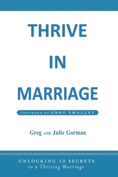 Paperback Thrive in Marriage: Unlocking 10 Secrets to a Thriving Marriage Book