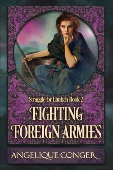 Fighting Foreign Armies - Book #2 of the Struggle for Limhah