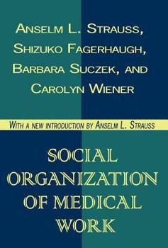 Paperback Social Organization of Medical Work Book