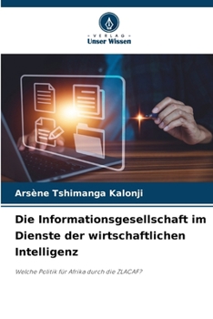 Paperback Die Informationsgesellschaft im Dienste der wirtschaftlichen Intelligenz [German] Book