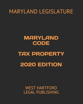 Paperback Maryland Code Tax Property 2020 Edition: West Hartford Legal Publishing Book