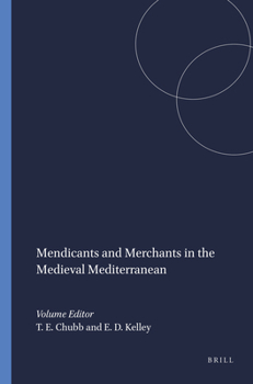 Paperback Mendicants and Merchants in the Medieval Mediterranean: Special Offprint of Medieval Encounters Volume 18/2-3 Book