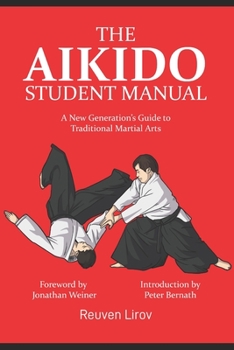 Paperback The Aikido Student Manual: A New Generation's Guide to Traditional Martial Arts Book