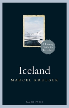 Hardcover Iceland: A Literary Guide for Travellers Book
