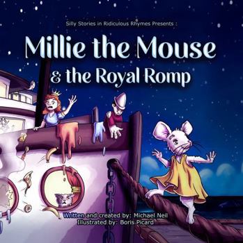 Paperback Millie the Mouse and the Royal Romp: Silly stories in ridiculous rhymes Book