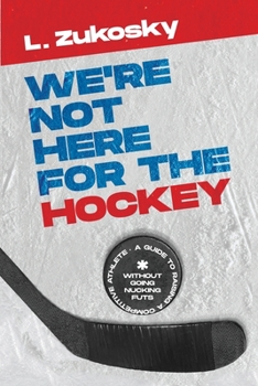 Paperback We're Not here for the Hockey Book