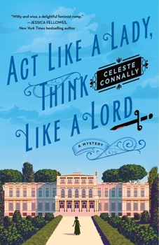 Hardcover ACT Like a Lady, Think Like a Lord: A Mystery Book