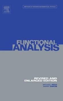Functional Analysis - Book #1 of the Methods of Modern Mathematical Physics