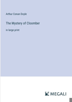 Paperback The Mystery of Cloomber: in large print Book