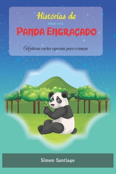 Paperback Histórias de ninar com panda engraçado: Histórias curtas especiais para crianças [Portuguese] Book