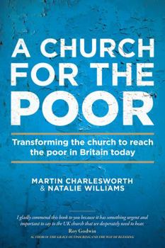 Paperback A Church for the Poor: Transforming the Church to Reach the Poor in Britain Today Book