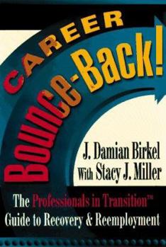 Paperback Career Bounce-Back!: The Professionals in Transition (TM) Guide to Recovery & Reemployment Book