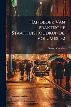 Paperback Handboek Van Praktische Staathuishoudkunde, Volumes 1-2 [Dutch] Book